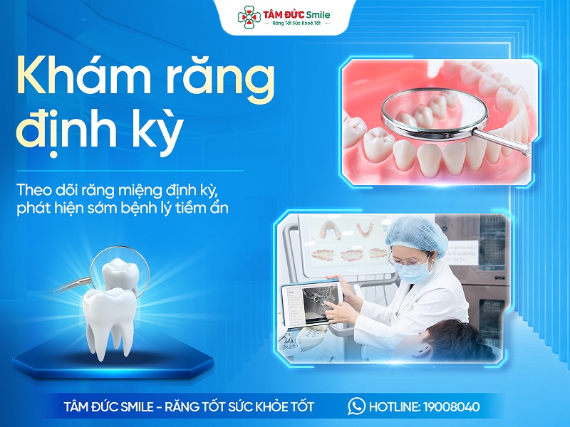 Khám răng định kỳ – Giải pháp bảo vệ răng miệng cho mọi độ tuổi